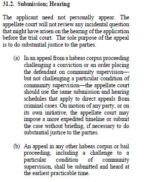 New Rule TRAP 31.2 (Appeals in habeas, bail and Extradition cases): Revised TRAP Rule 4.6 Complete new rule.