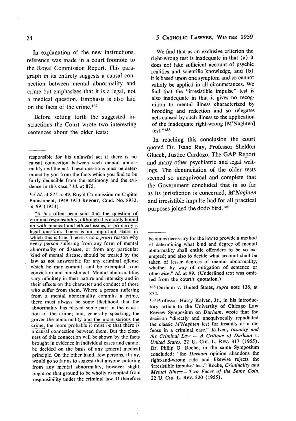 5 CATHOLIC LAWYER, WINTER 1959 In explanation of the new instructions. reference was made in a court footnote to the Royal Commission Report.