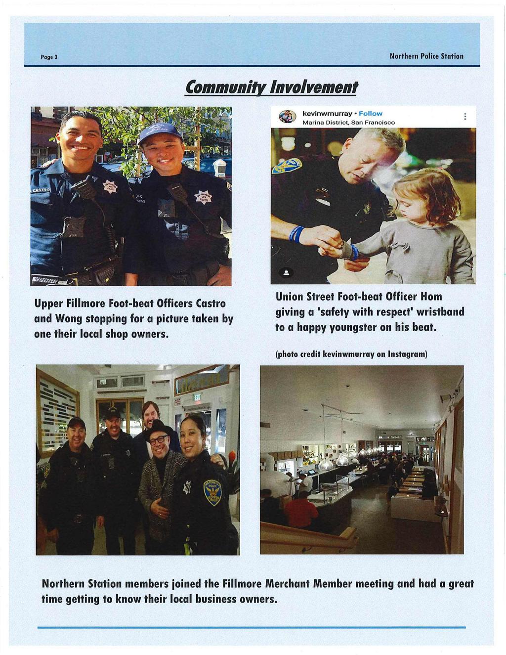 Page 3 Community Involvement kevinwmurray Follow Marina District, San Francisco Upper Fillmore Foot-beat Officers Castro and Wong stopping for a picture taken by one their local shop owners.