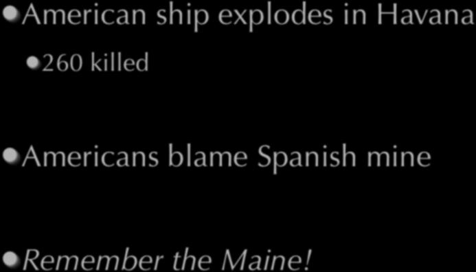The Maine Explosion American ship explodes in Havana
