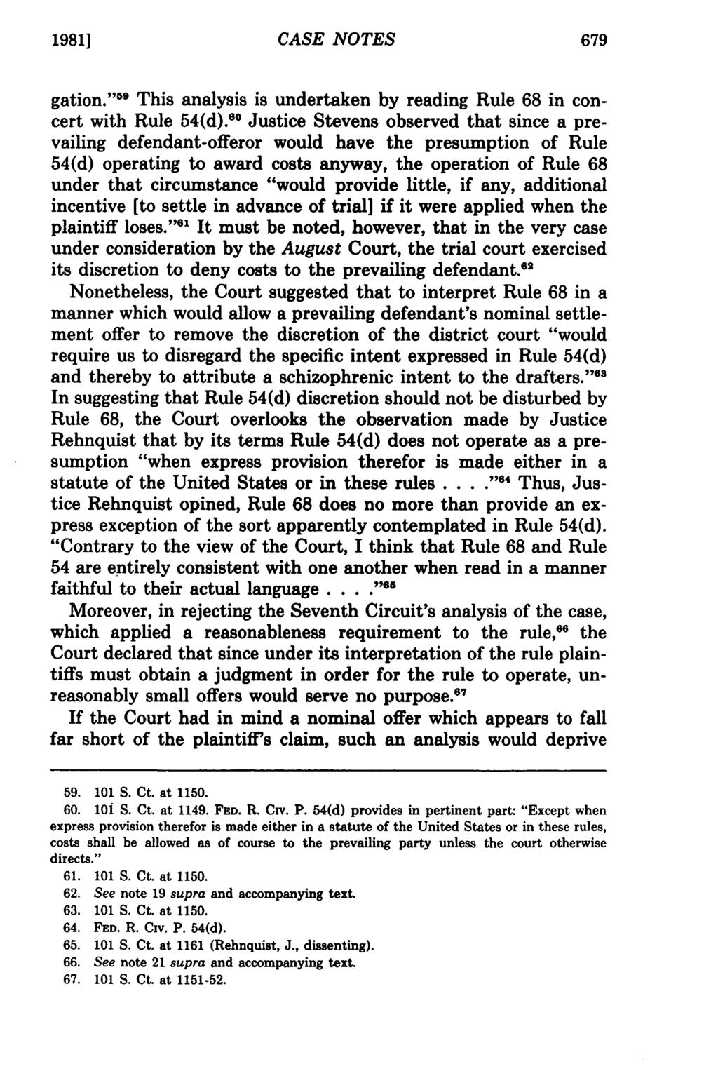 1981] CASE NOTES gation."" This analysis is undertaken by reading Rule 68 in concert with Rule 54(d).