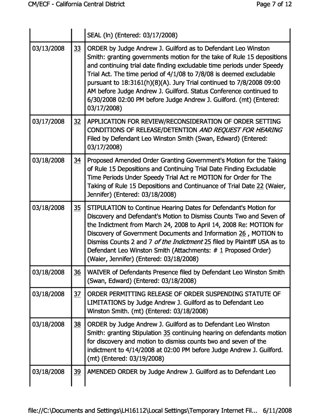 CM/ECF - California Central District Page 7 of 12 SEAL (ln) (Entered: 03/17/2008) 03/13/2008 33 ORDER by Judge Andrew J.