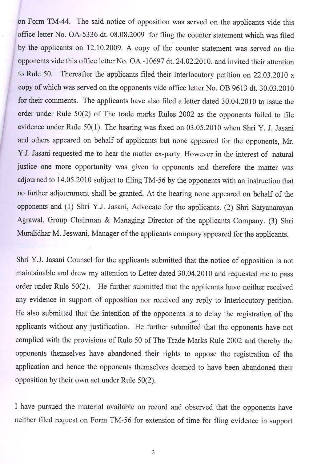 on Form TM-44. The said notice of opposition was served on the applicants vide this office letter No. OA-5336 dt. 08.08.2009 for fling the counter statement which was filed by the applicants on 12.10.