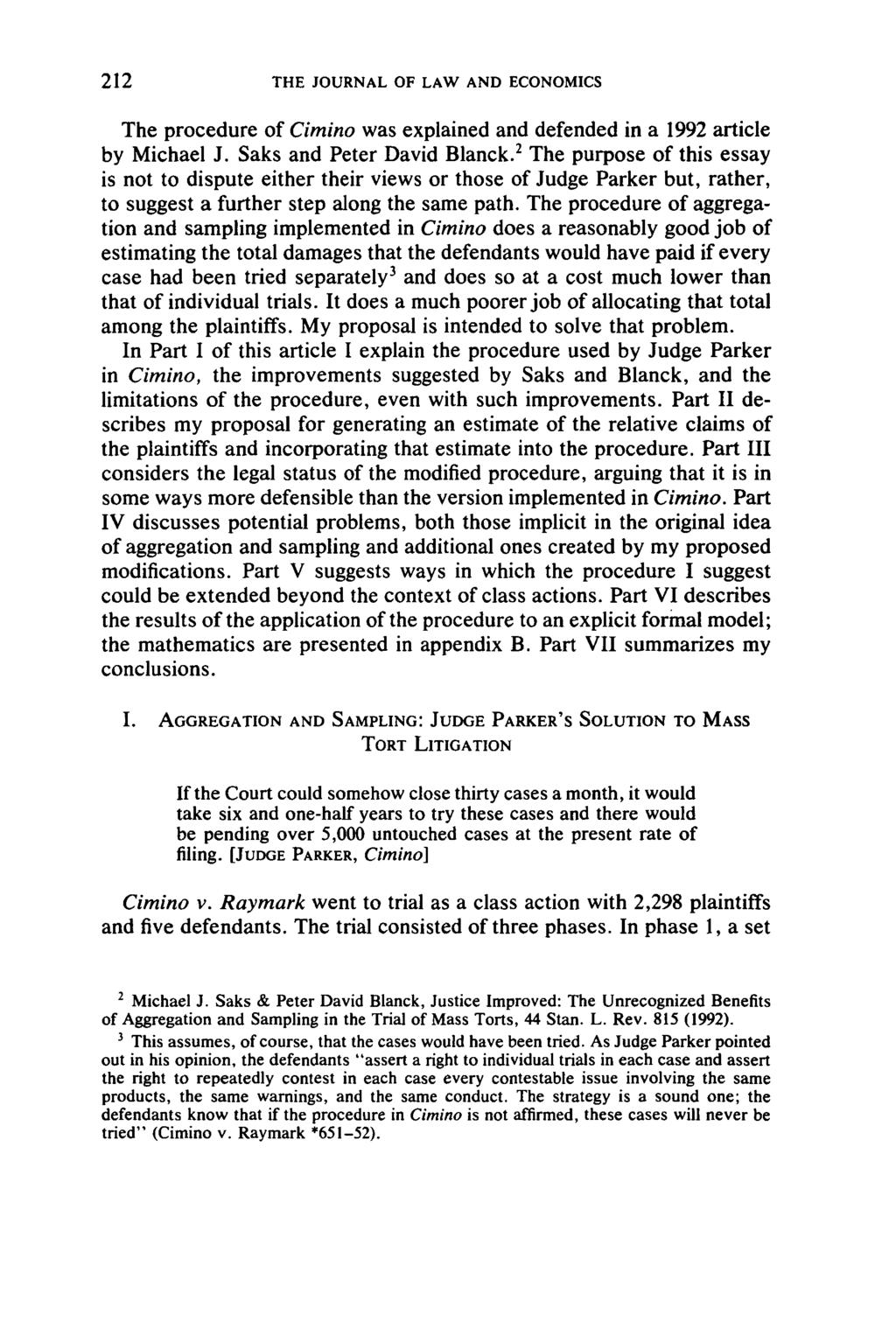 THE JOURNAL OF LAW AND ECONOMICS The procedure of Cimino was explained and defended in a 1992 article by Michael J. Saks and Peter David Blanck.