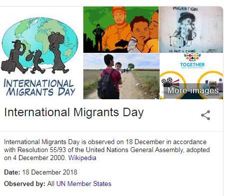 International Migrants Day is observed on 18 December in accordance with Resolution 55/93 of the United Nations General Assembly, adopted on 4 December 2000.