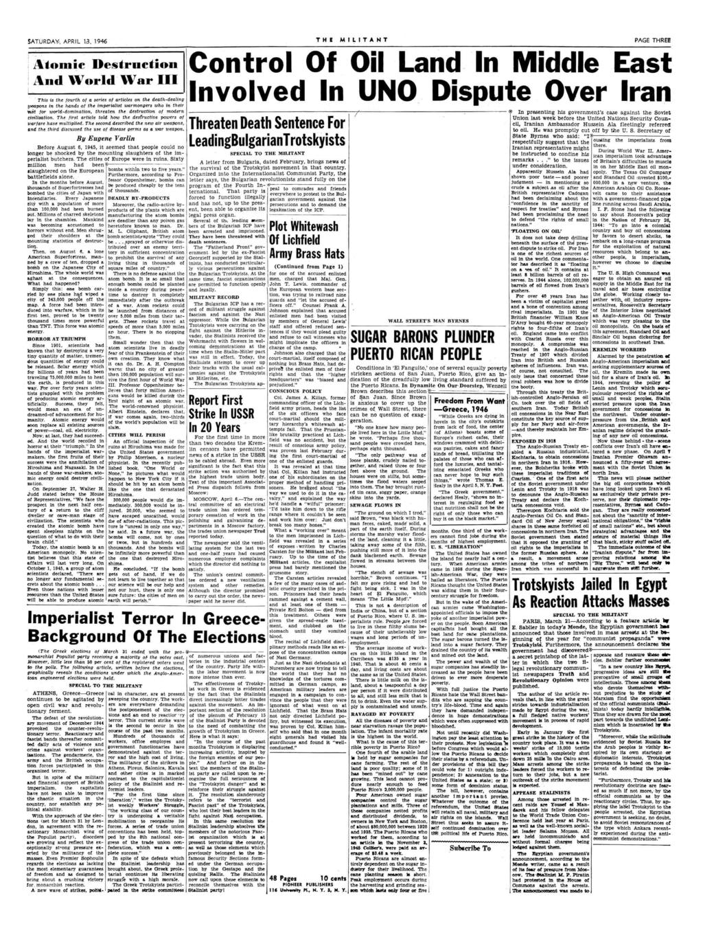 SATURDAY, APRIL 13, 1946 THE MILITANT PAGE THREE Atomic Destruction And World War I I I This is the fourth of a series of articles on the death-dealing loeapons in the hands of the imperialist