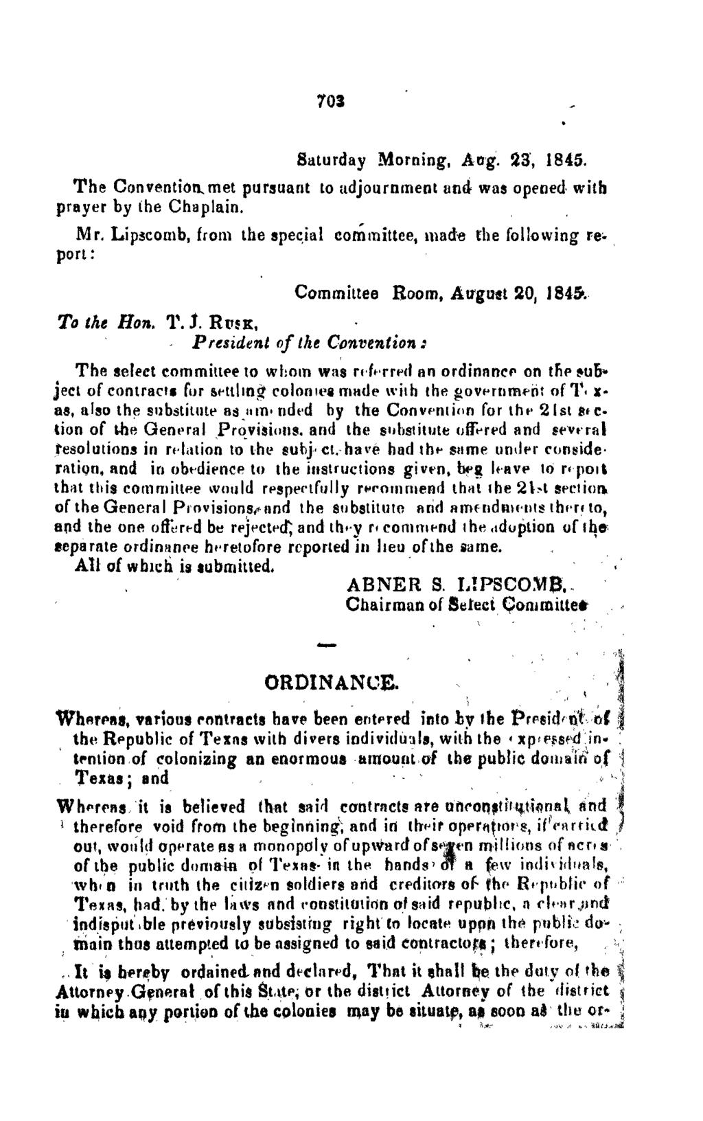 703 Saturday Morning, Atg. 23, 1845. The Convention met pursuant to adjournment and was opened with prayer by the Chaplain. Mr. Lipscomb, from the special cotmmittee, made the following re.