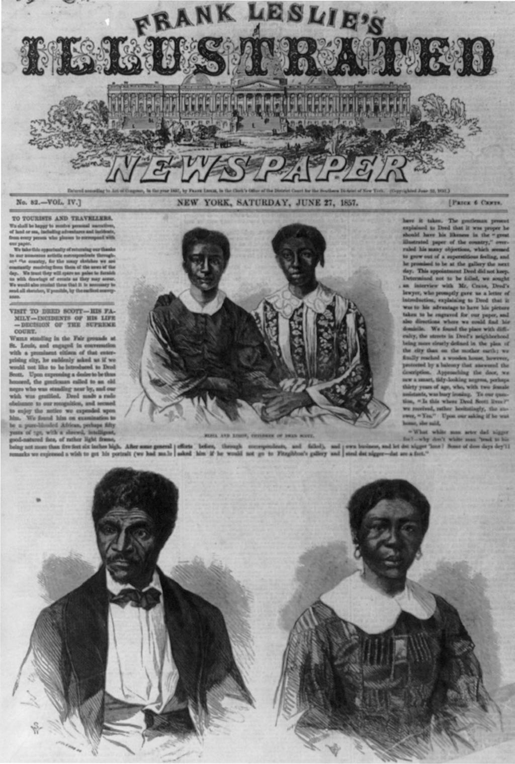Figure 1. In June 1857, in the wake of the U.S. Supreme Court proslavery ruling in Dred Scott v. Sanford, Leslie s Illustrated Weekly sought out Dred Scott in St.