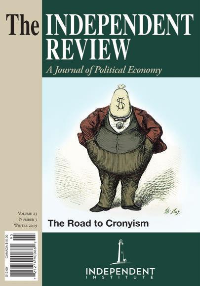 Newsletter of the Independent Institute 5 THE INDEPENDENT REVIEW The Road to Crony Capitalism Although the political left and right look at issues from opposing perspectives, on some issues they can