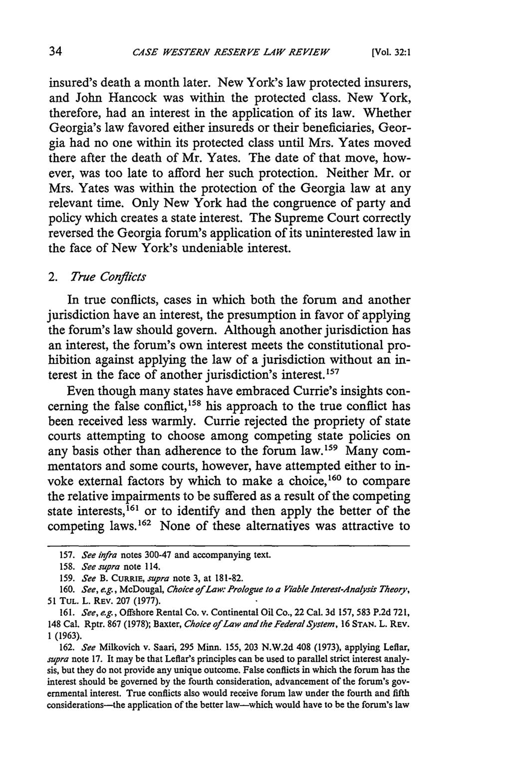 CASE WESTERN RESERVE LAW REVIEW [Vol. 32:1 insured's death a month later. New York's law protected insurers, and John Hancock was within the protected class.