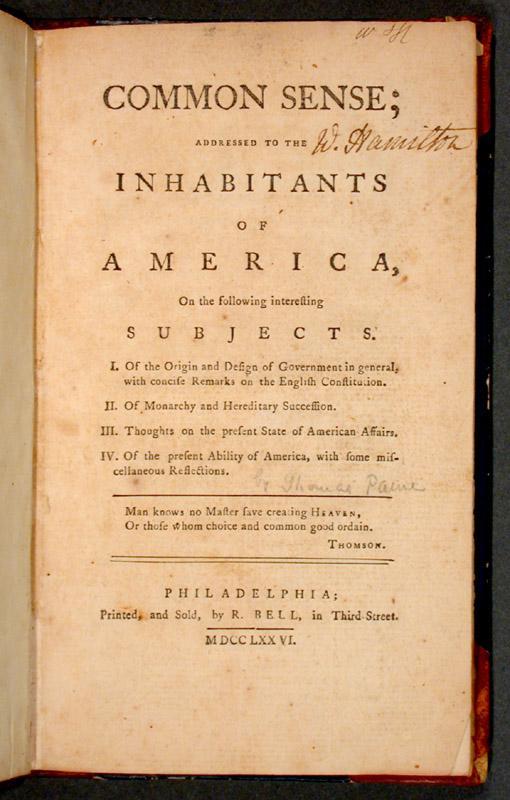 Common Sense by Thomas Paine Englishmen; self educated; penniless Caught attention of Ben Franklin Pamphlet published in 1775-1776 Woke America up Reasons for Colonists to rebel against Britain
