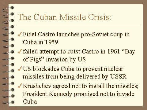 The Cuban Missile Crisis Occurred when the Soviet Union