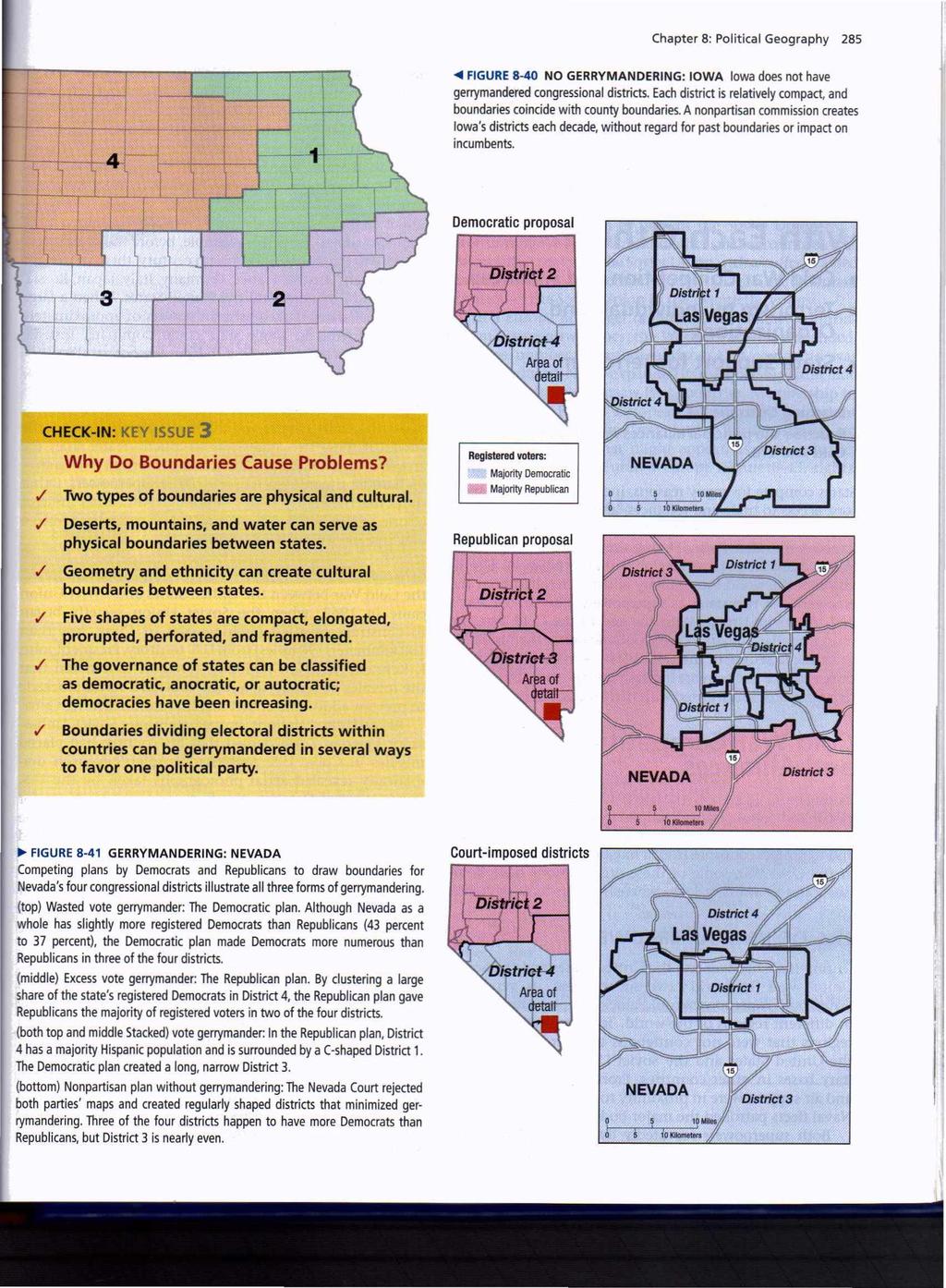 Chapter 8: Political Geography 285... FIGURE 8-40 NO GERRYMANDERING: IOWA Iowa does not have gerrymandered congressional districts.