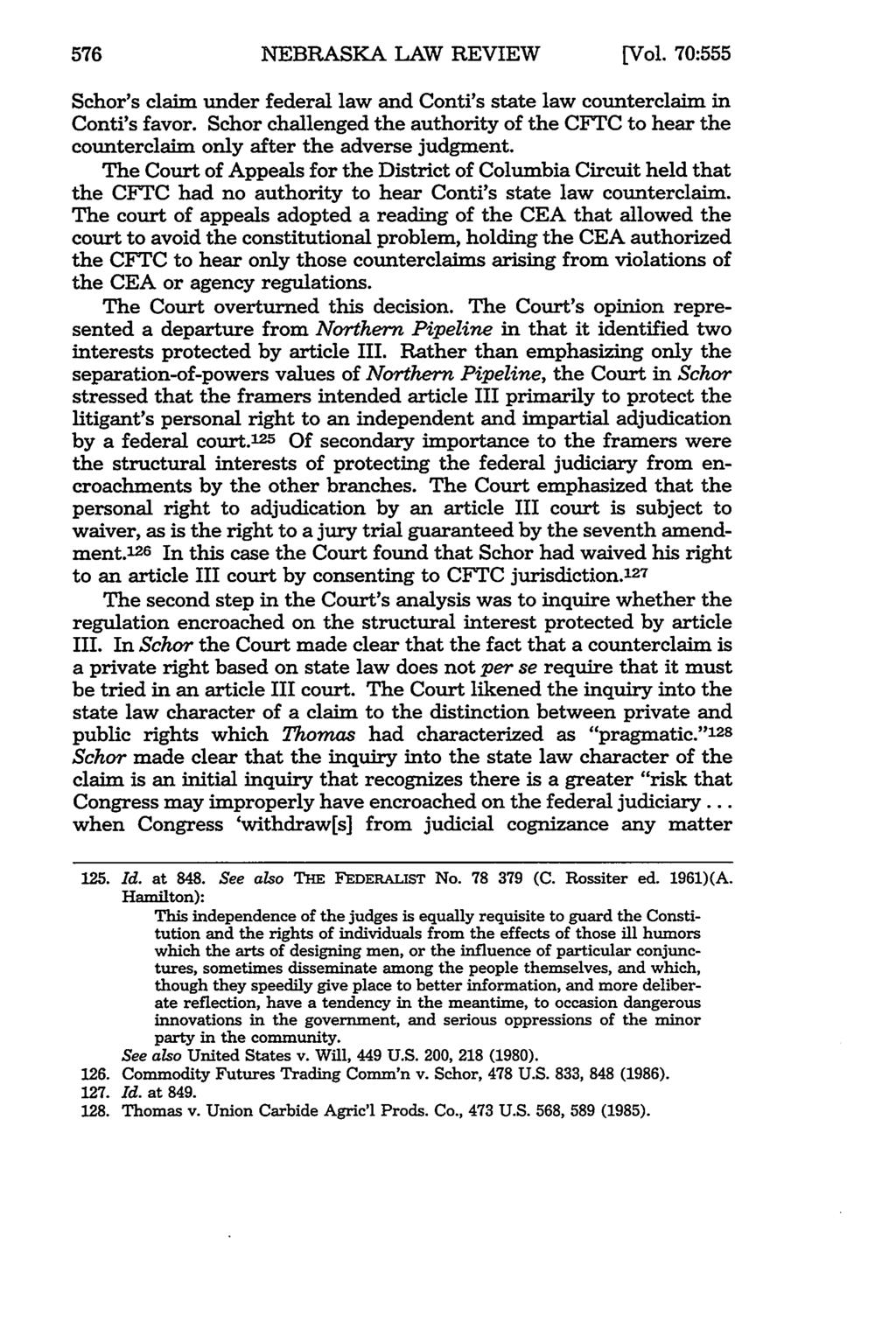 NEBRASKA LAW REVIEW [Vol. 70:555 Schor's claim under federal law and Conti's state law counterclaim in Conti's favor.