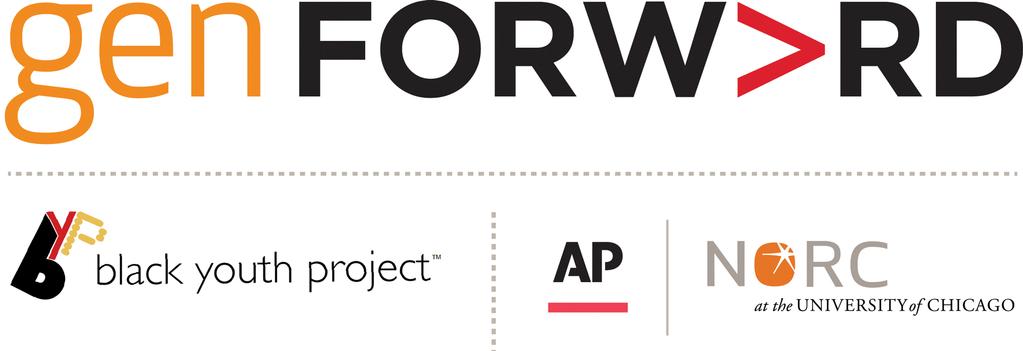 Toplines The first of its kind monthly survey of racially and ethnically diverse young GenForward is a survey of the Black Youth Project at the University of Chicago with The Associated Press-NORC