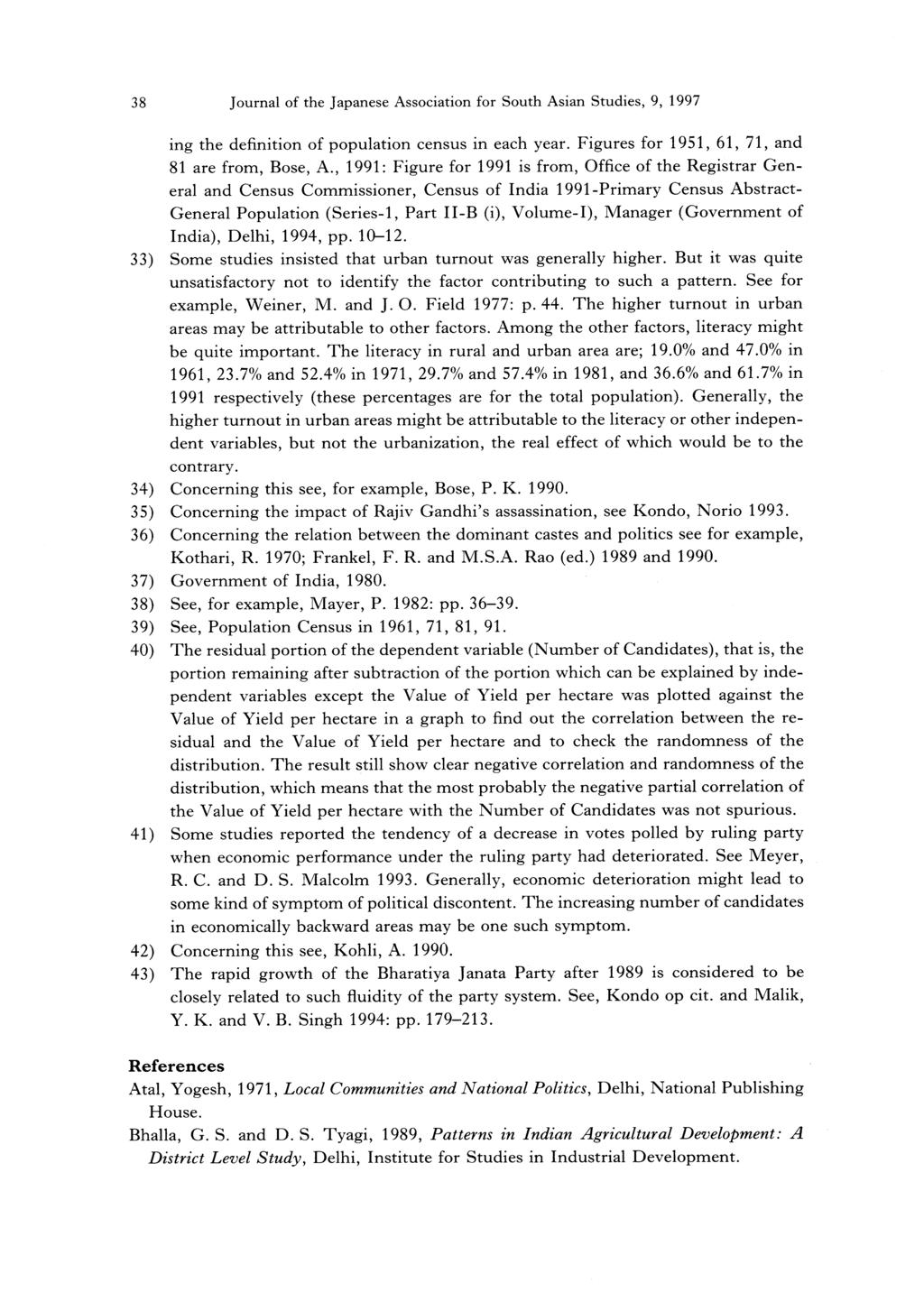 38 Journal of the Japanese Association for South Asian Studies, 9, 1997 ing the definition of population census in each year. Figures for 1951, 61, 71, and 81 are from, Bose, A.