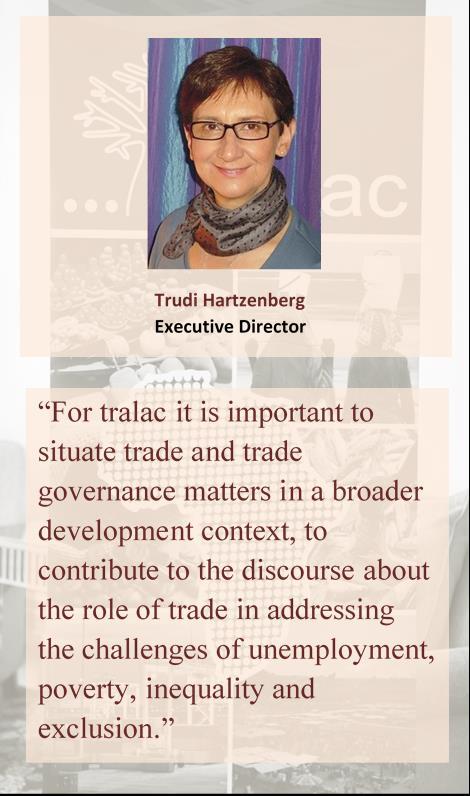 Trade-related developments in 2016/2017 FROM OUR EXECUTIVE DIRECTOR The trade agenda was shaken by two significant disruptors in 2016.