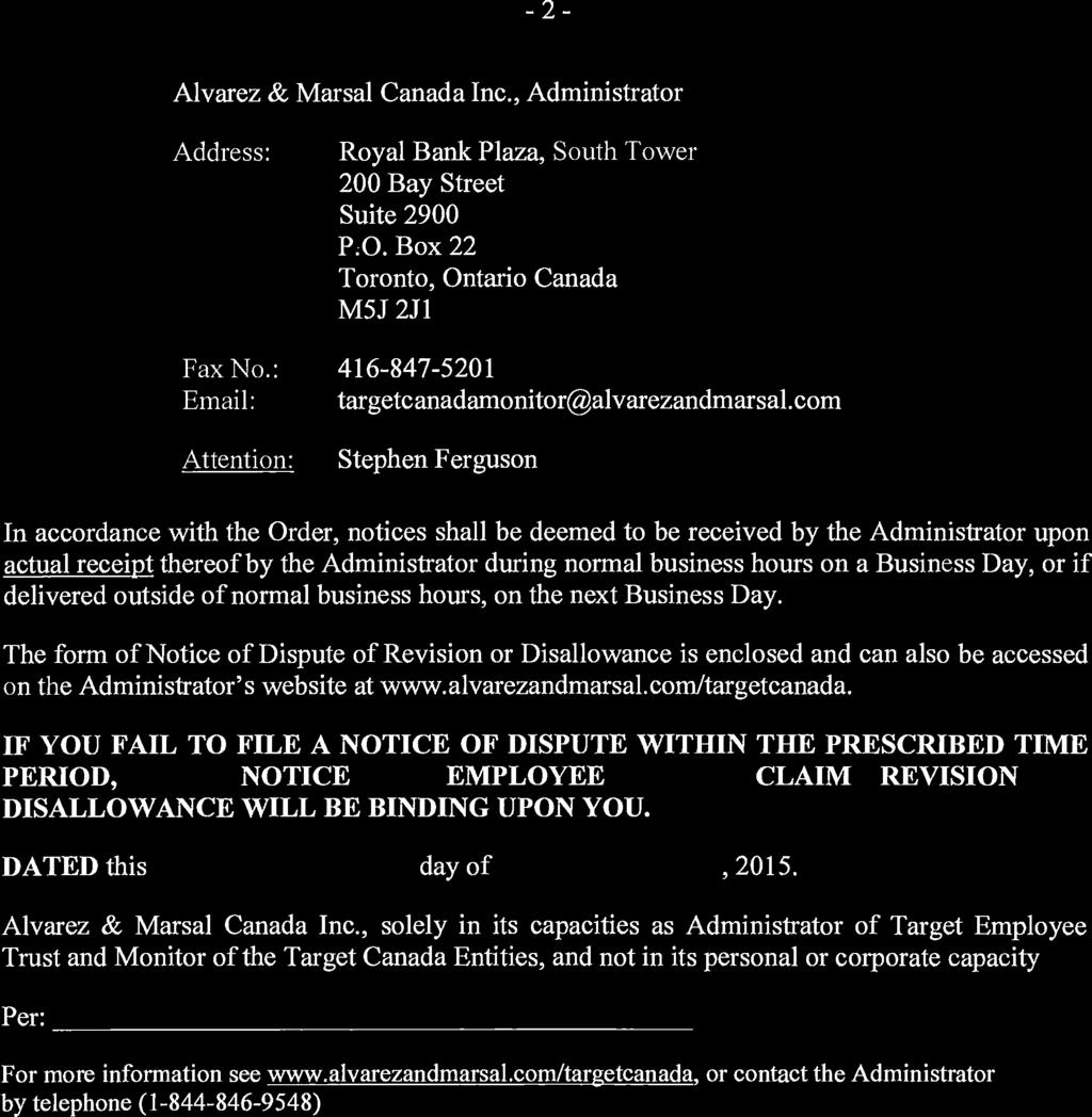 2 Alvarez & Marsal Canada Inc., Administrator Address: Royal Bank Plaza, South Tower 200 Bay Street Suite 2900 P.O. Box 22 Toronto, Ontario Canada M5J 2J1 Fax No.