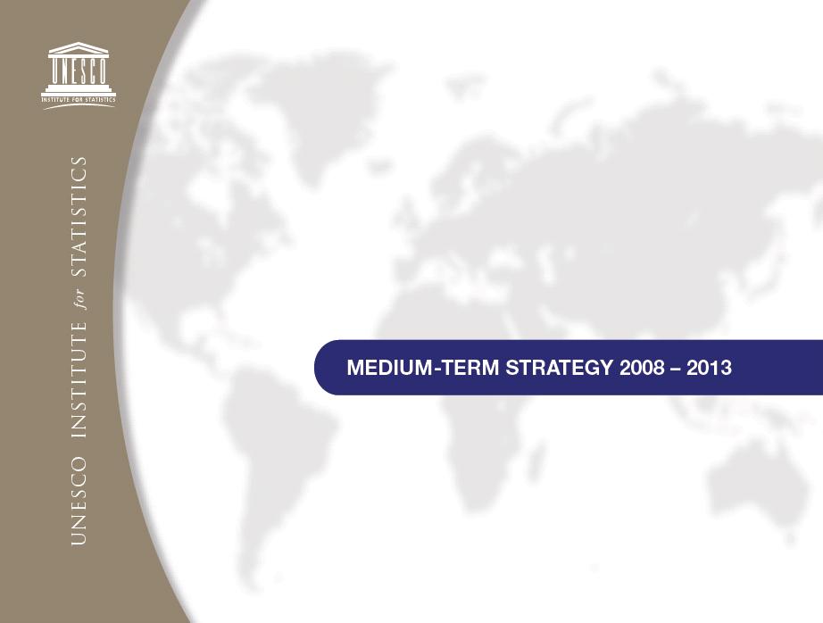 UIS Medium-Term Strategy 2008-2013 Priorities: 1. Improving data quality 2.