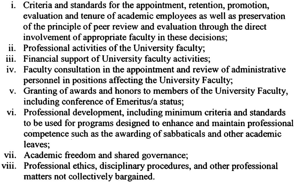 i. Criteria and standards for the appointment, retention, promotion, evaluation and tenure of academic employees as well as preservation of the principle of peer review and evaluation through the
