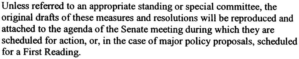 be placed before the Senate at least one meeting before final action is taken. 2.