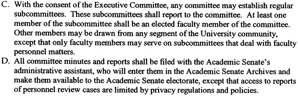 The Academic Senate shall have the power to create ad hoc committees for specific assignments which cannot be handled adequately by the Academic Senate at-large, by one of the existing committees, or
