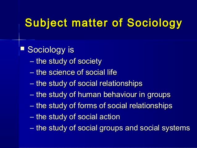 4. Sociology which covers the