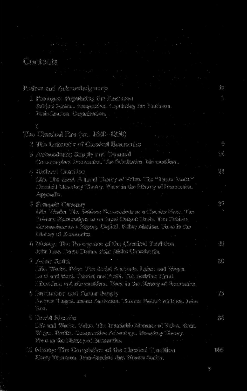 Preface and Acknowledgments 1 Prologue: Populating the Pantheon 1 Subject Matter. Perspective. Populating the Pantheon. Periodization. Organization. I The Classical Era (ca.