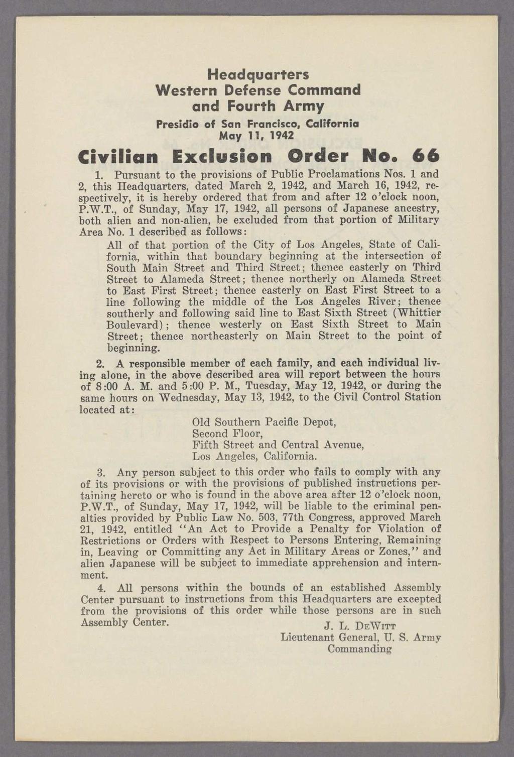 Headquarters Western Defense Command and Fourth Army May 11. 1942 Civilian Exclusion Order No. 66 1. Pursuant to the provisions of Public Proclamations Nos.