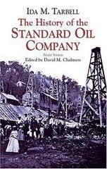 Ida Tarbell wrote a 2 volume study of the Standard Oil Trust and its abuse of