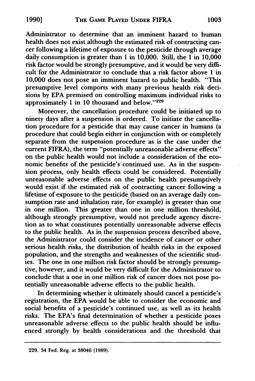 1990] THE GAME PLAYED UNDER FIFRA 1003 Administrator to determine that an imminent hazard to human health does not exist although the estimated risk of contracting cancer following a lifetime of
