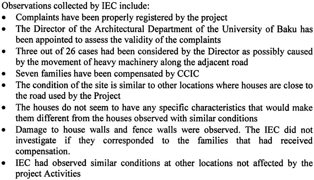 Observations collected by IEC include: Complaints have been properly registered by the project The Director of the Architectural Department of the University of Baku has been appointed to assess the