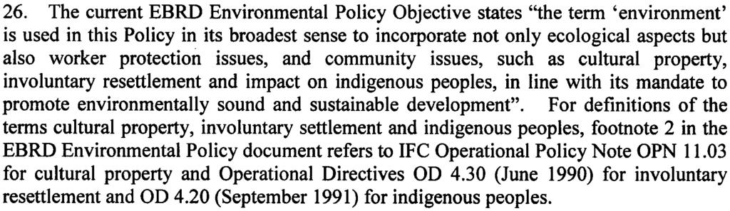 Environmental Policy Objective states "the term 'environment' is used in this Policy in its broadest sense to incorporate not only ecological aspects but also worker protection issues, and community