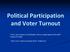 Political Participation and Voter Turnout