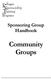 Sponsoring Group Handbook. Community Groups
