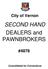 SECOND HAND DEALERS and PAWNBROKERS