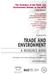 TRADE AND ENVIRONMENT A RESOURCE BOOK. The Evolution of the Trade and Environment Debate at the WTO. Hugo Cameron