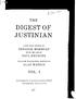 THE DIGEST OF JUSTINIAN LATIN TEXT EDITED BY THEODOR MOMMSEN WITH THE AID OF PAUL KRUEGER ENGLISH TRANSLATION EDITED BY ALAN WATSON VOL.