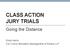 CLASS ACTION JURY TRIALS