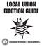 LOCAL UNION ELECTION GUIDE