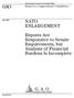 GAO NATO ENLARGEMENT. Reports Are Responsive to Senate Requirements, but Analysis of Financial Burdens Is Incomplete