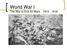 World War I The War to End All Wars