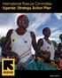 International Rescue Committee Uganda: Strategy Action Plan