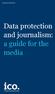 Data protection and journalism: a guide for the media