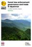 Forest law enforcement governance and trade in Myanmar
