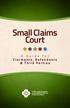 Small Claims Court. A Guide for Claimants, Defendants & Third Parties