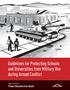 Guidelines for Protecting Schools and Universities from Military Use during Armed Conflict. Global Coalition to Protect Education from Attack GCPEA