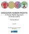 DISCOVER HUMAN RIGHTS A Human Rights Approach to Social Justice
