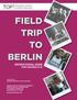 FIELD TRIP TO BERLIN TOP INSTRUCTIONAL GUIDE FOR GRADES 6-12 TRANSATLANTIC OUTREACH PROGRAM WRITTEN BY CONNIE MANTER & FAITH VAUTOUR