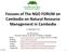 Focuses of The NGO FORUM on Cambodia on Natural Resource Management in Cambodia